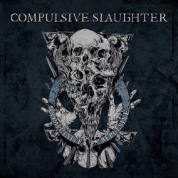 Compulsive Slaughter : Compulsive Repulsive